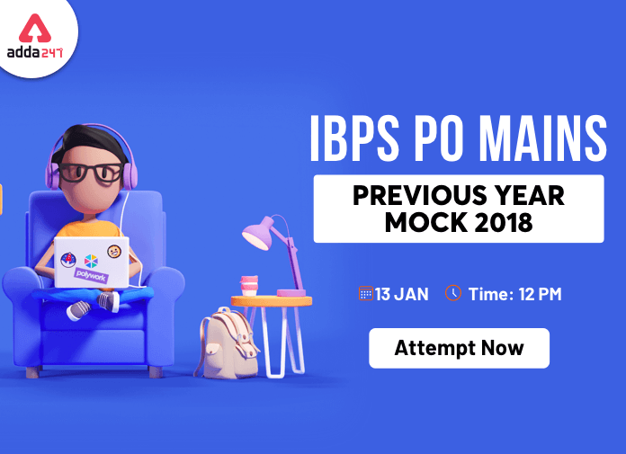 IBPS PO Mains Memory Based Mock 2018- 13th January: Attempt Now_40.1