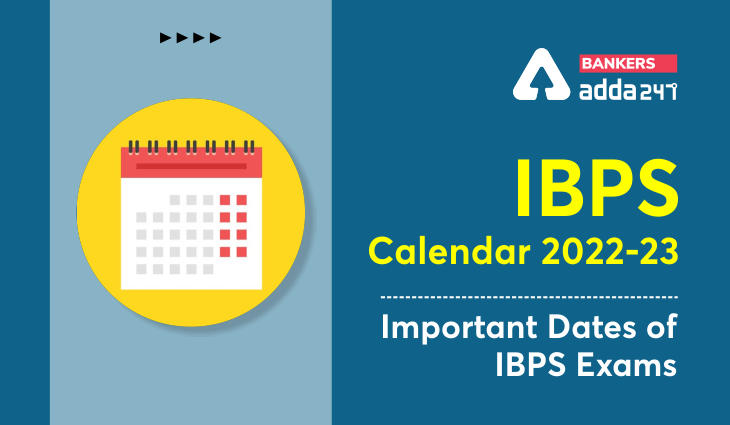 IBPS Calendar 2022-2023 Out, Download Exam Schedule PDF_40.1