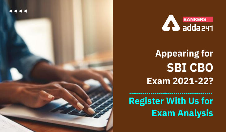 Appearing for SBI CBO Exam 2021-22? Register With Us for Exam Analysis_40.1