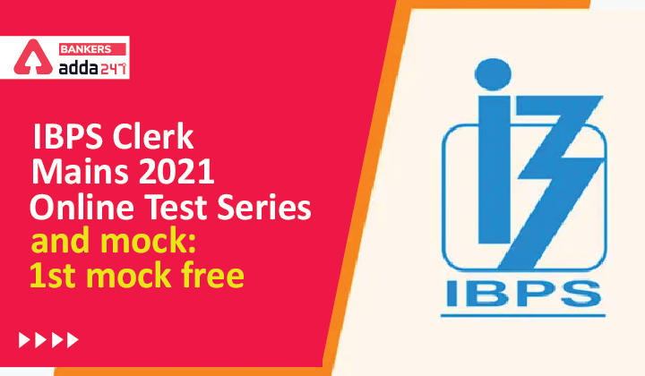 IBPS Clerk Mains Mock 2021-22: 1st Mock Free_40.1