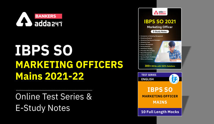 IBPS SO Marketing Officers Mains 2021-22 Best Online Test Series & E-Study Notes_40.1