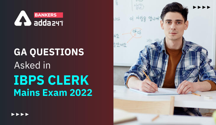 GA Questions asked in IBPS Clerk Mains Exam 2022: 25th January |_40.1