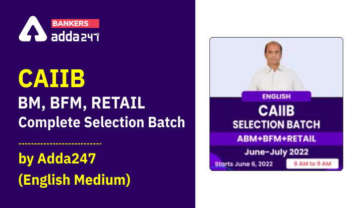 CAIIB ABM, BFM, Retail Complete Selection Batch by Adda247 (English Medium)_40.1