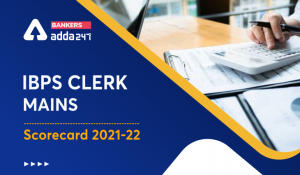 IBPS Clerk Final Score Card 2022 Out, Mains Scorecard & Marks