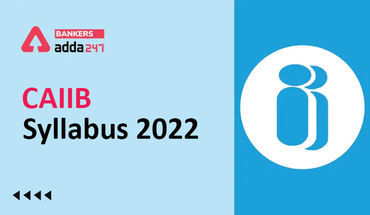 CAIIB Syllabus 2022 Download Exam Pattern & Syllabus PDF_40.1