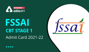FSSAI Admit Card 2022 Out, CBT-1 Call Letter Link