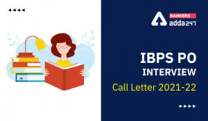 IBPS PO Interview Call Letter 2022 Out, Download link