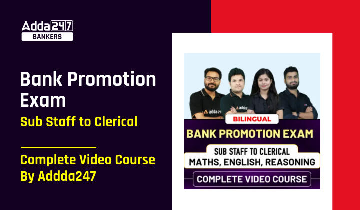 Bank Promotion Exam- Sub Staff to Clerical- Complete Video Course By Addda247 |_40.1