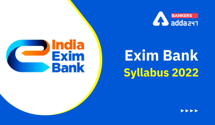 Exim Bank Management Trainee Syllabus & Exam Pattern 2022_40.1