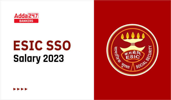 ESIC SSO Salary 2023 In-hand Salary, Job Profile & Pay Scale |_40.1