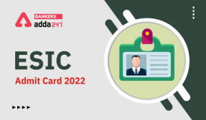 ESIC Admit Card 2022 Out Download Link For UDC & Steno Exam