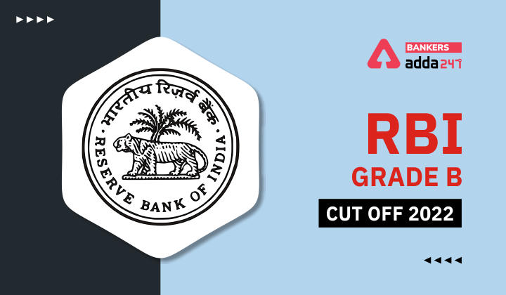 RBI Grade B Cut Off 2022 Out, Cut Off Marks Category-Wise_40.1