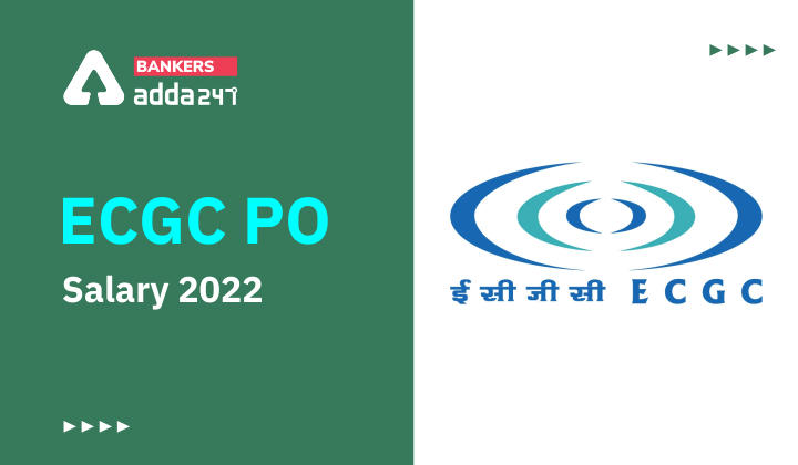 ECGC PO Salary 2022, In Hand Salary, Pay Scale, Job Profile & Promotion_40.1