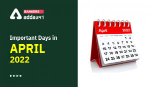 Important Days in April 2022, National & International Day & Dates