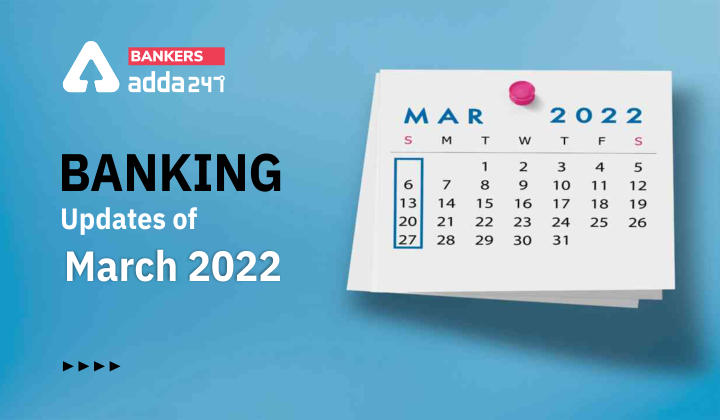 Banking Updates of March 2022_40.1