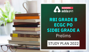 RBI Grade B/ ECGC PO Prelims Study Plan 2022