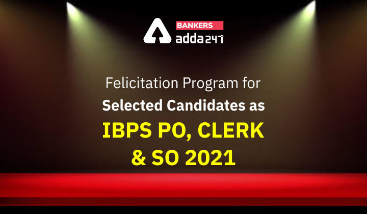 Felicitation Program for Selected Candidates as IBPS PO, Clerk & SO 2021_40.1