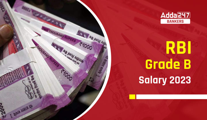 RBI Grade B Salary 2023 In Hand Salary , Perks & Allowances_40.1