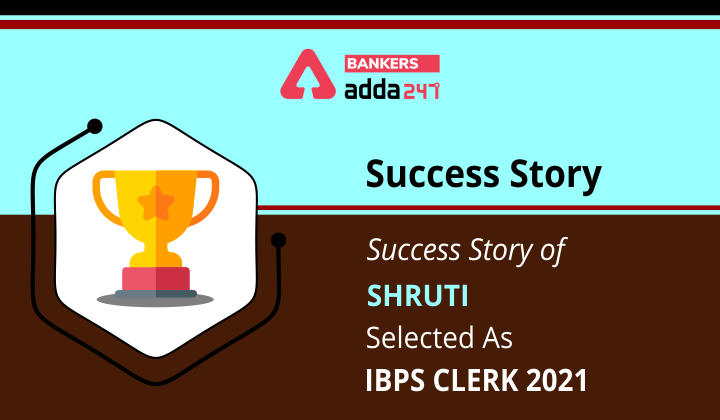 Success Story of Shruti Selected As IBPS Clerk 2021_40.1