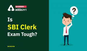 Is SBI Clerk Exam Tough?