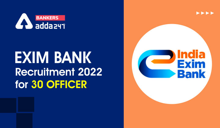 Exim Bank Recruitment 2022 for 30 Officer, Apply Online Link_40.1