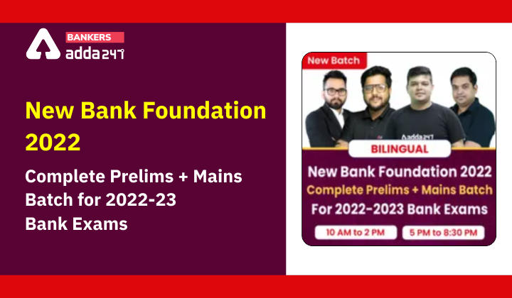 New Bank Foundation 2022 | Complete Prelims + Mains Batch for 2022-23 Bank Exams_40.1
