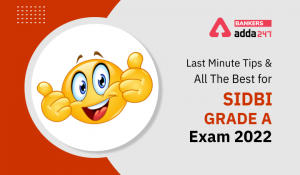 Last Minute Tips & All The Best for SIDBI Grade A Exam 2022