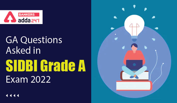 GA Asked Question in SIDBI Grade A 2022 Exam_40.1