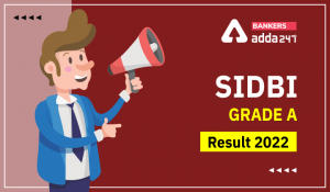 SIDBI Grade A Final Result 2022 Out, Download PDF of Selected Candidates
