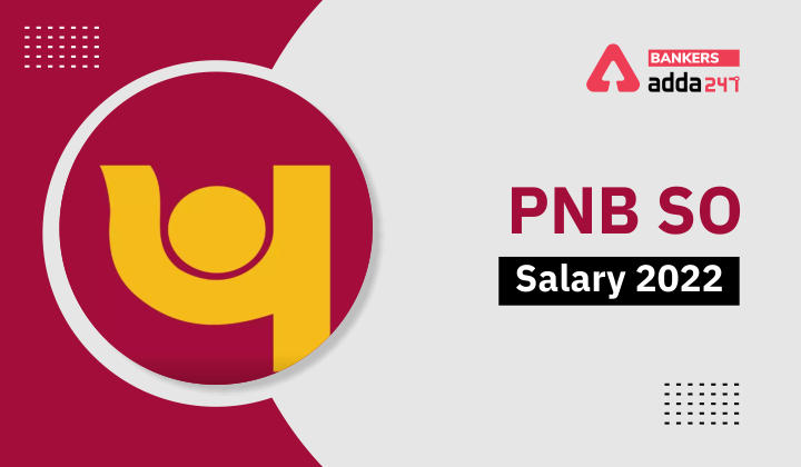 PNB SO Salary 2022, Salary Structure, Pay Scale, Allowances, Job Profile & Promotion_40.1