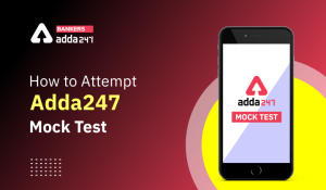 How to Attempt Adda247 Mock Test