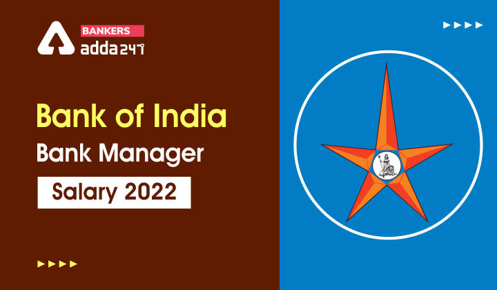Bank Of India Bank Manager Salary 2022, Salary Structure, Allowance, Job Profile_40.1