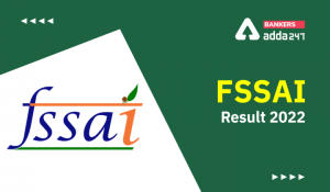 FSSAI Result 2022 Out For CBT 1 Exam, Scorecard & Marks