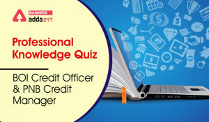 Professional Knowledge Quiz for BOI Credit officer & PNB Credit Manager 2022- 27th May