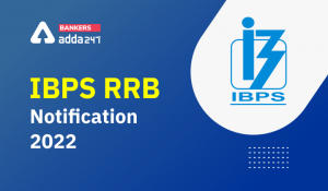 IBPS RRB Notification 2022 Last Date to Apply
