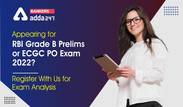 Appearing for RBI Grade B Prelims or ECGC PO Exam 2022? Register With Us for Exam Analysis_40.1