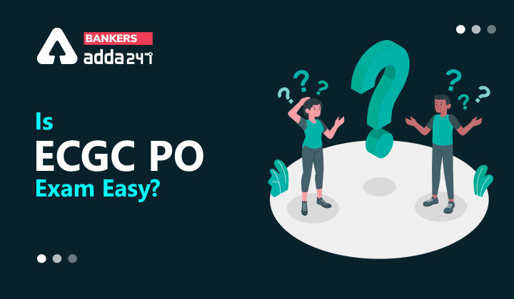 Is ECGC PO Exam Easy?_40.1