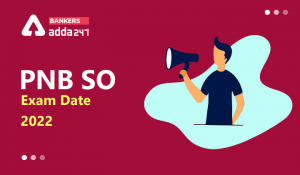 PNB SO Exam Date 2022 Out, Check exam schedule
