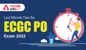 Last Minute Tips for ECGC PO Exam 2022