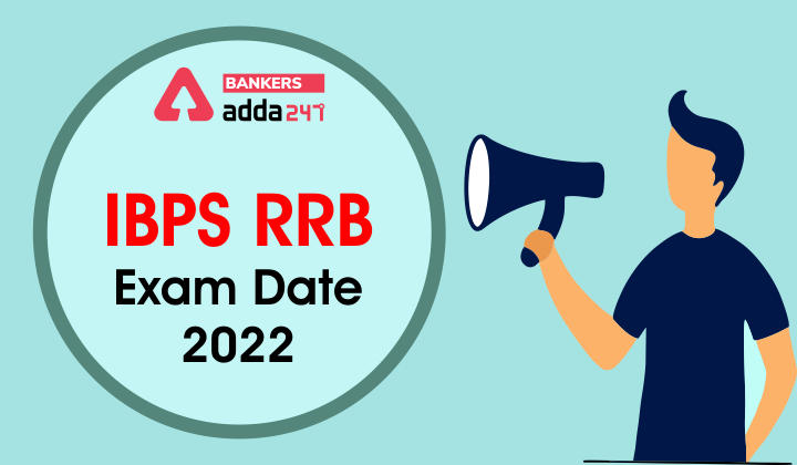 IBPS RRB Exam Date 2022 Out For PO & Clerk Exam, Schedule & Timing_40.1