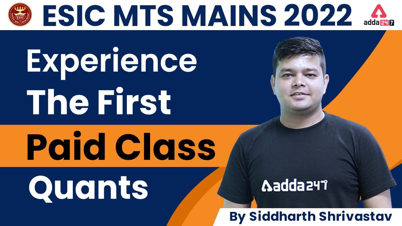 ESIC MTS Mains 2022 | Experience the First Paid Class | Quants_40.1