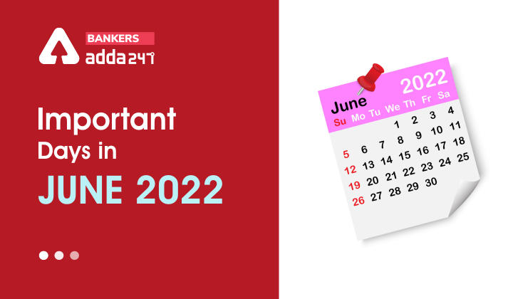 Important Days In June 2022, National & International Events in June_40.1