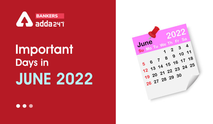 Important Days In June 2022 National International Events In June