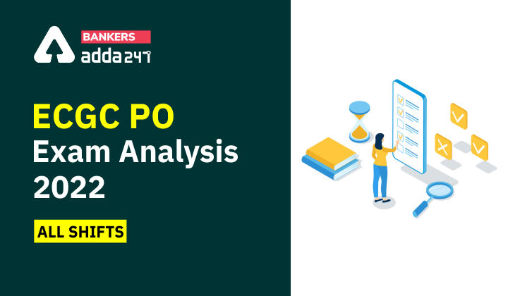 ECGC PO Exam Analysis 2022 May, All Shift Exam Review_40.1