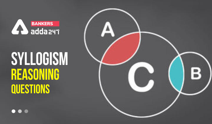 Syllogism Reasoning Questions, Topics & Example With Preparations Tips_40.1