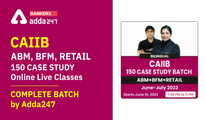 CAIIB ABM, BFM, Retail 150 Case Study Online Live Classes- Complete Batch by Adda247 |_40.1