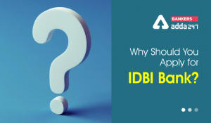 Why Should You Apply for IDBI Bank?