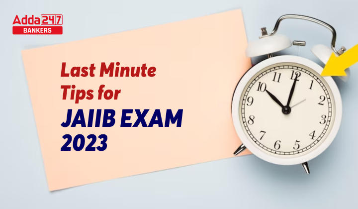 Last Minute Tips for JAIIB May Exam 2023_40.1