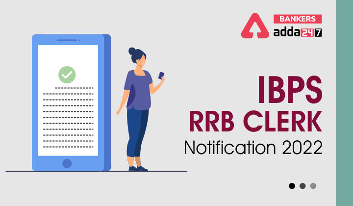 IBPS RRB Clerk Notification 2022 Out For 4483 Office Assistant (Multipurpose)_40.1