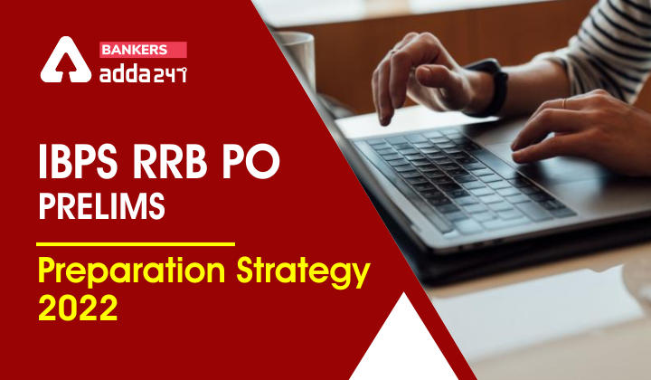 IBPS RRB PO Preparation Strategy 2022 Tips & Tricks For Prelims Exam_40.1